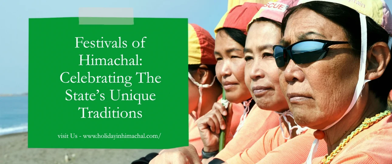 Festivals of Himachal Celebrating The State’s Unique Traditions